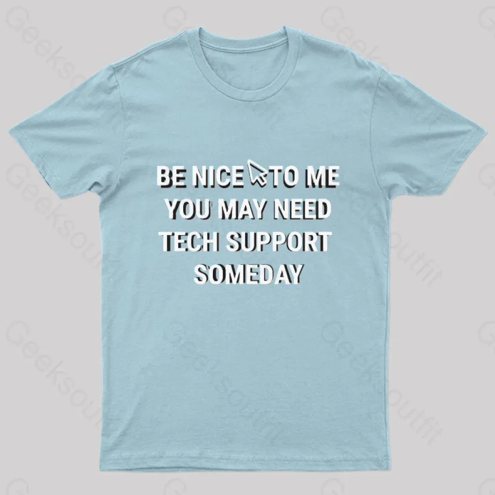 Be Nice Tech Support T-Shirt