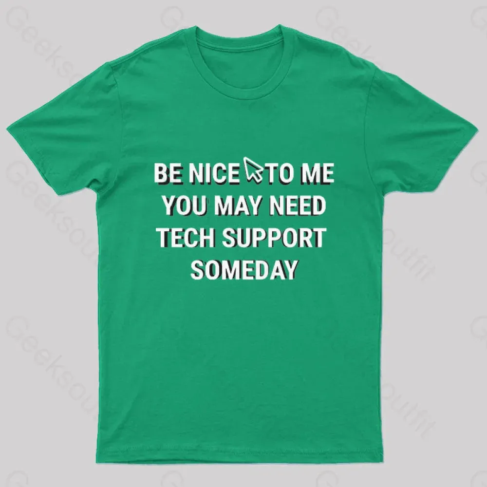 Be Nice Tech Support T-Shirt
